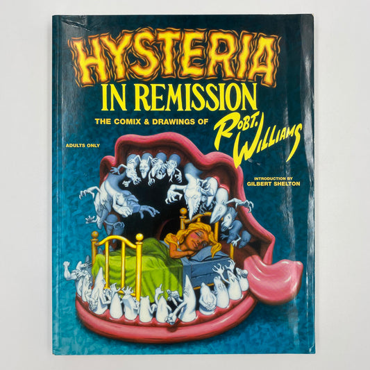 Robert Williams: Hysteria in Remission, The Comix of Robt. Williams first Fantagraphics Books edition softcover (2002) Fantagraphics Books
