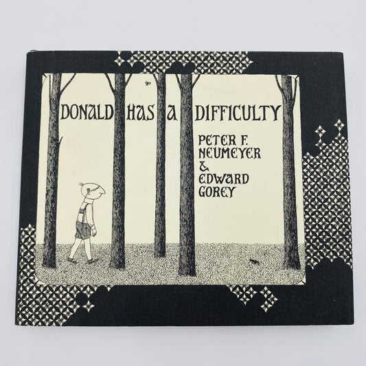 Donald Has A Difficulty By: Peter F. Neumeyer & Edward Gorey