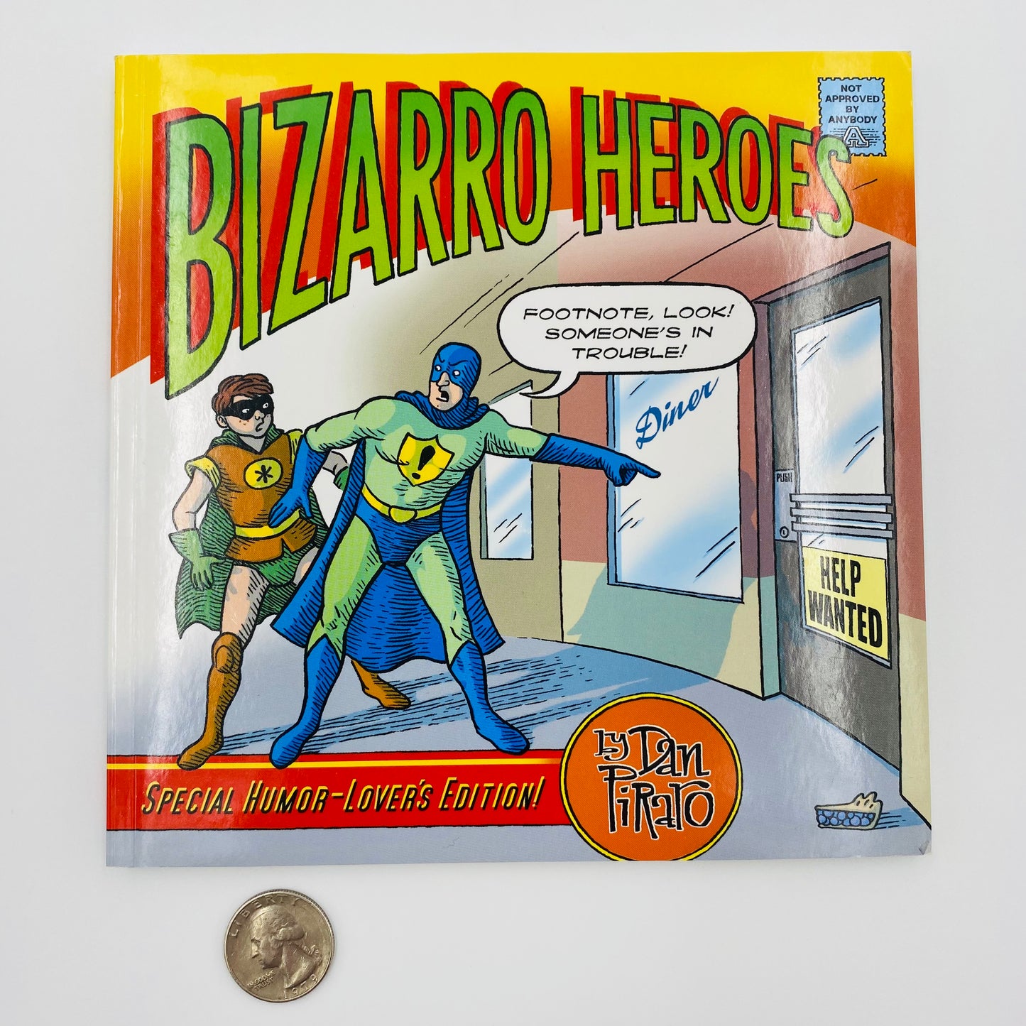 Bizzaro Heroes By: Dan Piraro