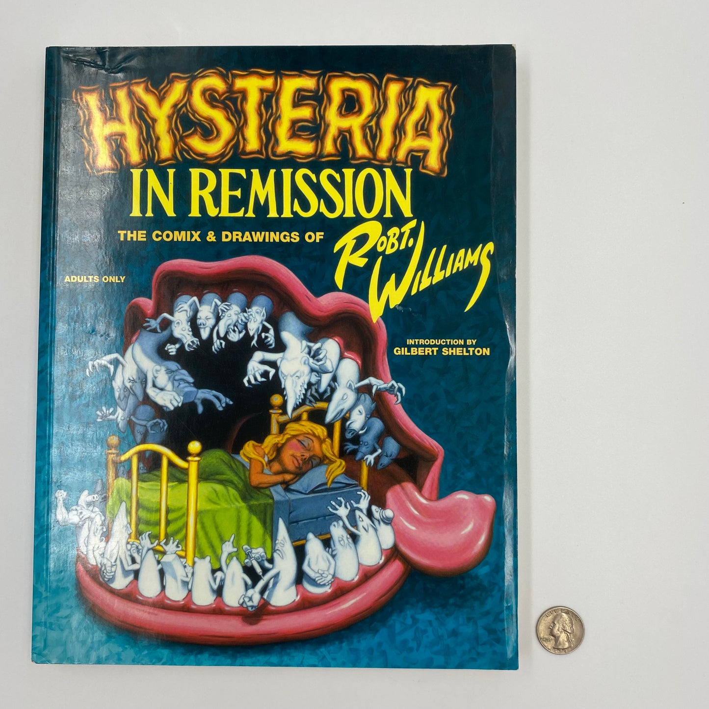 Robert Williams: Hysteria in Remission, The Comix of Robt. Williams first Fantagraphics Books edition softcover (2002) Fantagraphics Books