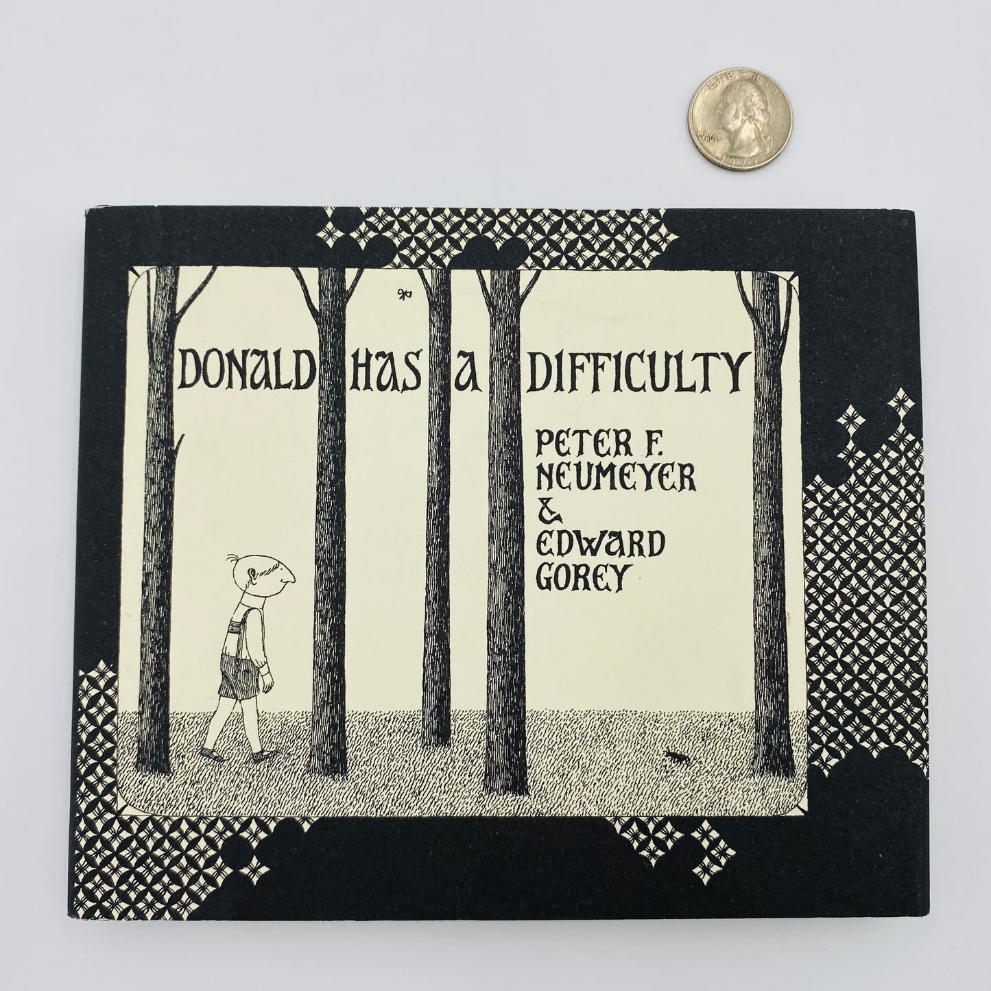 Donald Has A Difficulty By: Peter F. Neumeyer & Edward Gorey