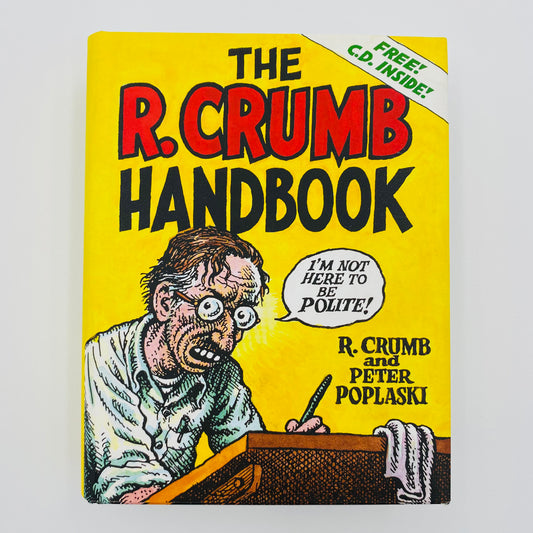 The R. Crumb Handbook   By: R. Crumb and Peter Poplaski
