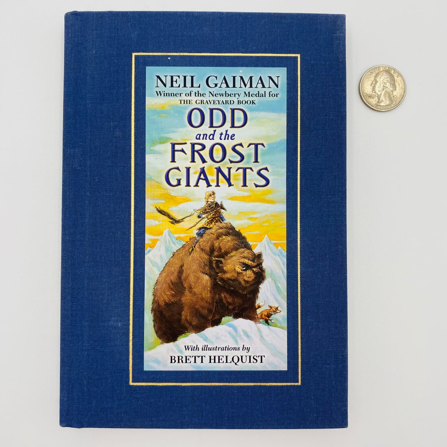 Odd and the Frost Giants   Written by: Neil Gaiman  Illustrations by: Brett Helquist