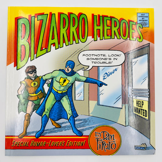 Bizzaro Heroes  By: Dan Piraro