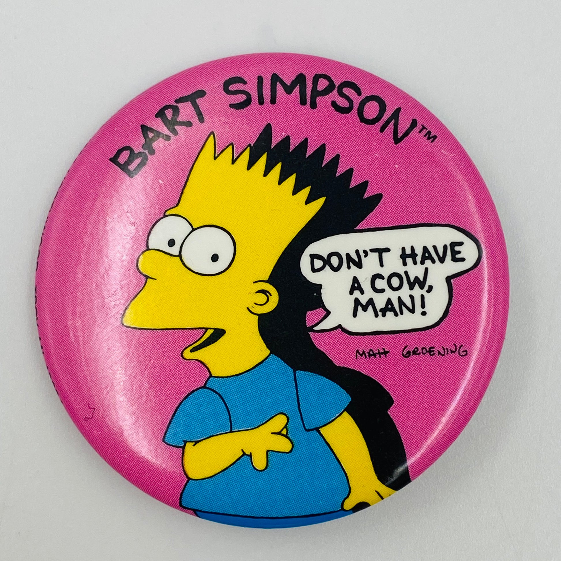 The Simpsons Bart Simpson “Don’t Have A Cow Man!” pinback button (1989 ...